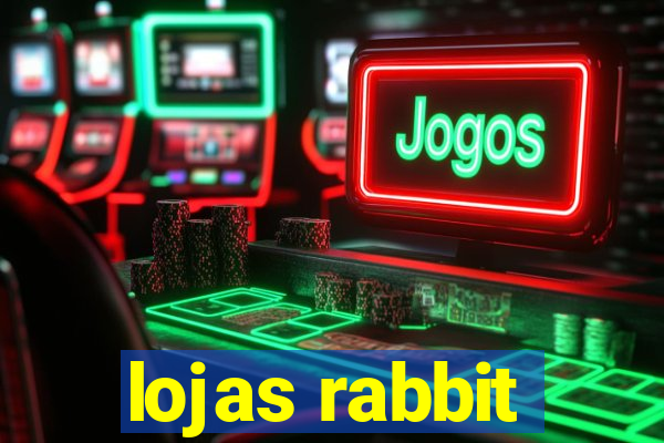 lojas rabbit